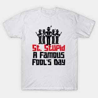 St. Stupid Day – April T-Shirt